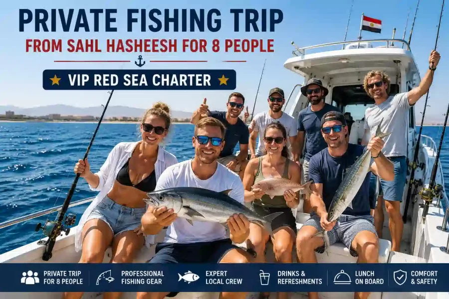 Private Fishing Trip from Sahl Hasheesh for 8 People | VIP Red Sea Charter